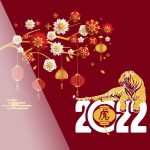 Chinese New Year 2022 – Year of the Tiger